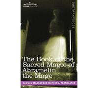 Samuel MacGregor Mat The Book of the Sacred Magic of Abramelin the (Tascabile)