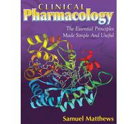 Samuel Matthews Clinical Pharmacology: The Essential Principles Made (Tascabile)