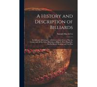 Samuel May & Co A History and Description of Billiards [microform] (Tascabile)