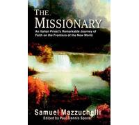 Samuel Mazzuchelli The Missionary (Tascabile)