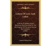 Samuel Milton Jones Letters Of Love And Labor (Tascabile)