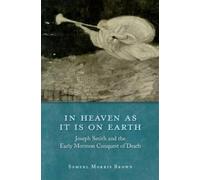 Samuel Morris Brown In Heaven as It Is on Earth (Copertina rigida)