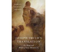 Samuel Morris Brown Joseph Smith's Translation (Copertina rigida)