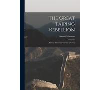 Samuel Mossman The Great Taiping Rebellion (Tascabile)
