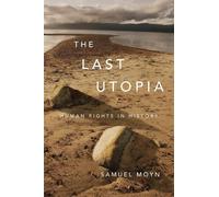 Samuel Moyn The Last Utopia (Tascabile)