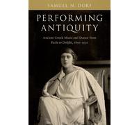 Samuel N. Dorf Performing Antiquity (Copertina rigida)