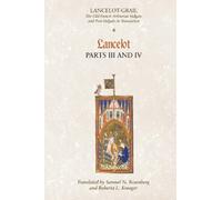 Samuel N. Rosenberg Lancelot-Grail: 4. Lancelot part III and IV (Tascabile)