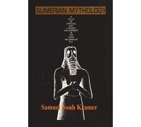Samuel Noah Kramer Sumerian Mythology (Tascabile)