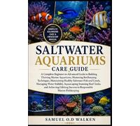 Samuel O D Walken Saltwater Aquariums Care Guide (Tascabile)
