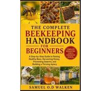 Samuel O D Walken The Complete Beekeeping Handbook for Beginners (Tascabile)