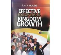 Samuel Olaleye Effective Followership for Kingdom Growth (Tascabile)