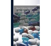 Samuel Otway Lewis Pot Materia Medica, Pharmacy and Therapeut (Copertina rigida)
