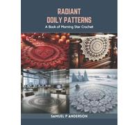 Samuel P Anderson Radiant Doily Patterns (Tascabile)