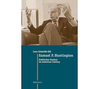 Samuel P. Huntington: Politisches Denken im American Century: 40