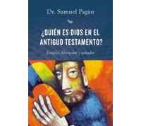 Samuel Pagan ¿Quién Es Dios En El Antiguo Testamento? (Tascabile)