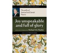 Samuel Pearce Joy Unspeakable and Full of Glory (Tascabile)