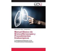 Samuel Pecho Silv Manual Básico de Broncofibroscopía y Procedimient (Tascabile)