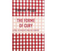 Samuel Pegge The Forme of Cury (Copertina rigida)