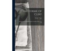 Samuel Pegge The Forme of Cury (Copertina rigida)