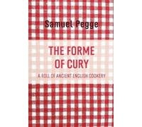 Samuel Pegge The Forme of Cury (Tascabile)