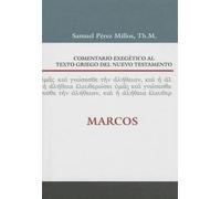 Comentario exegético al texto griego del Nuevo testamento - Marcos / Exegetical Commentary Greek Text of New Testament - Mark