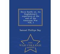 Samuel Phillips Down South; Or, an Englishman's Experience at the Se (Tascabile)