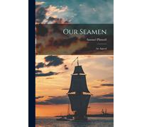 Samuel Plimsoll Our Seamen (Tascabile)