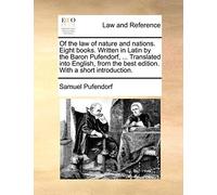 Samuel Pufendor Of the law of nature and nations. Eight books. Writt (Tascabile)