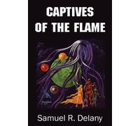 Samuel R Delany Captives of the Flame (Tascabile)
