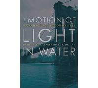 Samuel R. Delany The Motion of Light in Water (Tascabile)