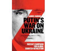Samuel Ramani Putin’s War on Ukraine (Tascabile)