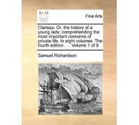 Samuel Richardson Clarissa. Or, the History of a Young Lady (Tascabile)