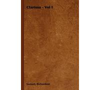 Samuel, Richardson Clarissa - Vol I (Tascabile)