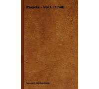 Samuel, Richardson Pamela - Vol I. (1740) (Copertina rigida)