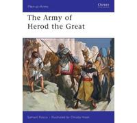 Samuel Rocca The Army of Herod the Great (Tascabile) Men-at-Arms