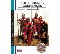 Samuel Rocca The legiones Cannenses (Tascabile) Soldiers&weapons