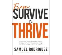 Samuel Rodriguez From Survive to Thrive (Copertina rigida)