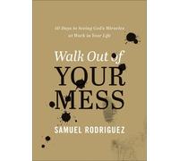 Samuel Rodriguez Walk Out of Your Mess (Copertina rigida)