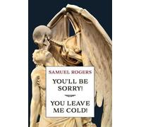 Samuel Rogers You'll Be Sorry / You Leave Me Cold (Tascabile)