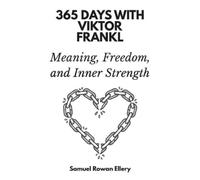 Samuel Rowan Ellery 365 Days Press 365 Days with Viktor Frankl (Tascabile)