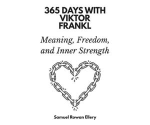 Samuel Rowan Ellery 365 Days Press 365 Days with Viktor Frankl (Tascabile)