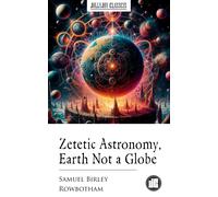 Samuel Rowbotham Zetetic Astronomy (Copertina rigida)