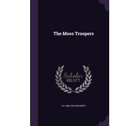 Samuel Rutherford Crockett The Moss Troopers (Copertina rigida)