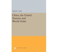 Samuel S. Kim China, the United Nations and World Order (Copertina rigida)