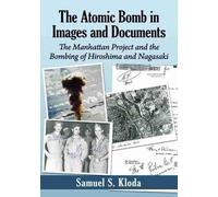 Samuel S. Kloda The Atomic Bomb in Images and Documents (Tascabile)