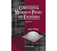 Samuel S M Wong Computational Methods In Physics And Engineering (2n (Tascabile)