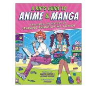 Samuel Sattin Patrick Macias A Kid's Guide to Anime & Manga (Tascabile)