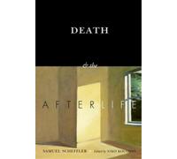 Samuel Scheffler Death and the Afterlife (Tascabile) Berkeley Tanner Lectures