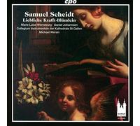 Samuel Scheidt: Liebliche Krafft-Blumlein