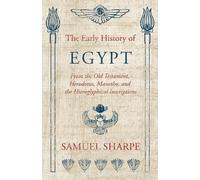 Samuel Sharpe The Early History Of Egypt, From The Old Testament, He (Tascabile)